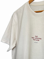 Camisa Faz uma loucura por mim